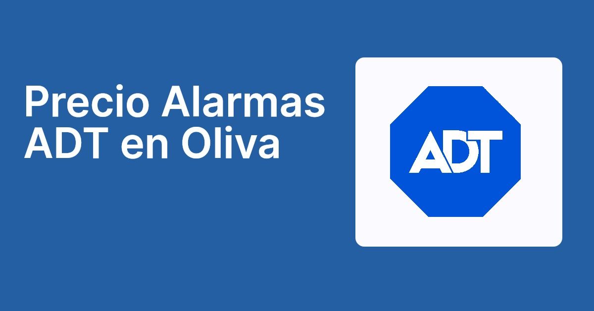 Precio Alarmas ADT en Oliva